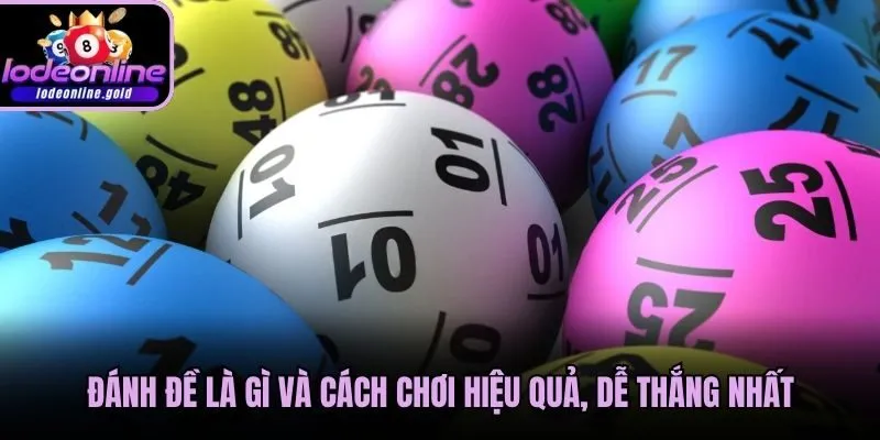 Đánh Đề Là Gì Và Cách Chơi Hiệu Quả, Dễ Thắng Nhất