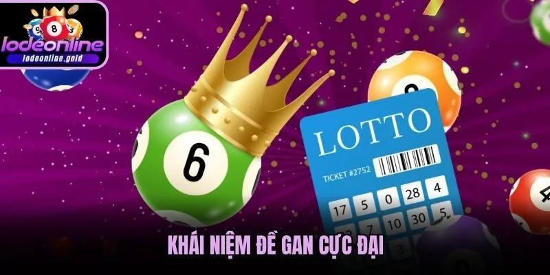 Khái niệm đề gan cực đại
